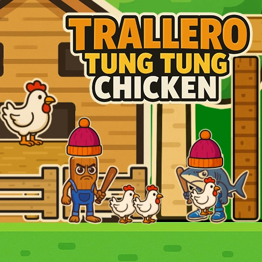 Trallero Tung Tung Chicken Game